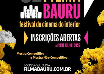 Estão abertas as inscrições para o 6º Filma Bauru – Festival de Cinema do Interior de São Paulo